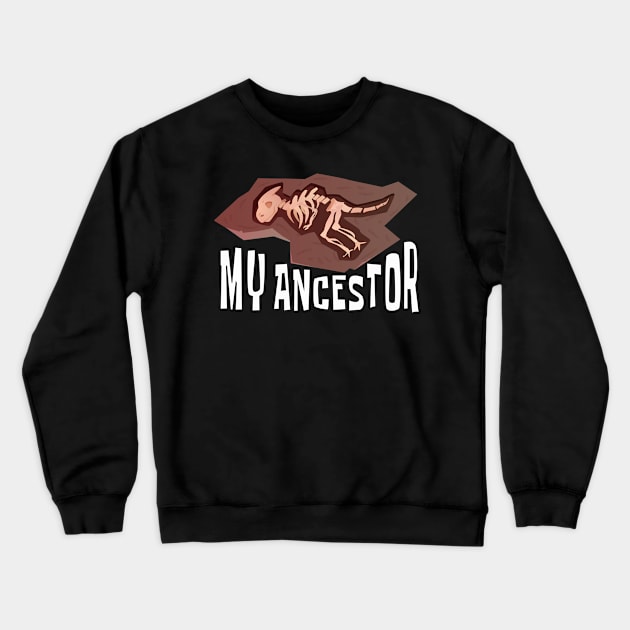 My Ancestor Dinosaur Crewneck Sweatshirt by TomCage